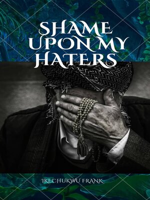 cover image of SHAME UPON MY HATTERS